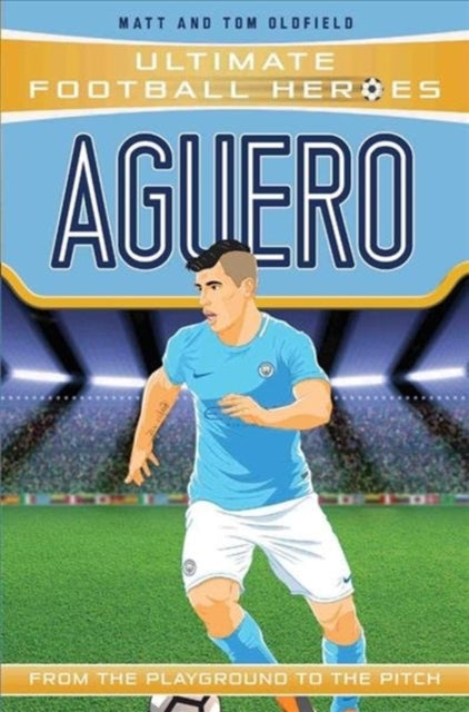Aguero (Ultimate Football Heroes) - Collect Them All!-9781786068071