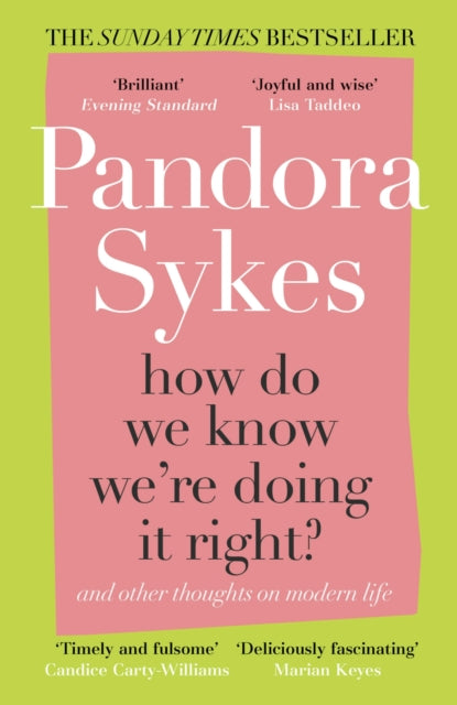 How Do We Know We're Doing It Right? : And Other Thoughts On Modern Life-9781786091000