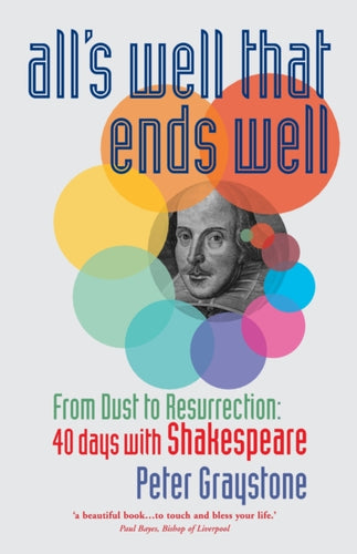 All's Well That Ends Well : From Dust to Resurrection-9781786223548