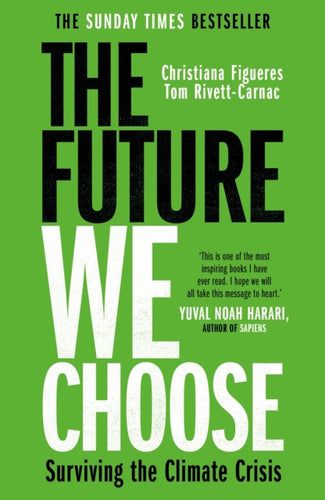 The Future We Choose : 'Everyone should read this book' MATT HAIG-9781786580375
