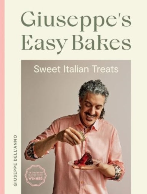 Giuseppe's Easy Bakes : Sweet Italian Treats-9781787139855