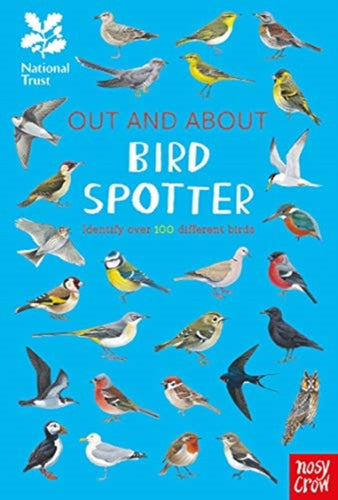 National Trust: Out and About Bird Spotter : A children's guide to over 100 different birds-9781788004220