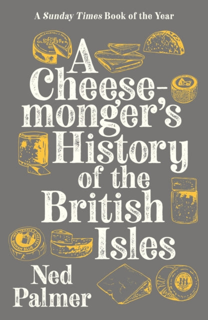 A Cheesemonger's History of The British Isles-9781788161176