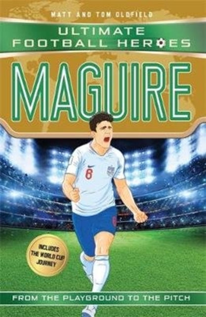 Maguire (Ultimate Football Heroes - International Edition) - includes the World Cup Journey! : Collect them all!-9781789460476