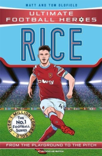 Declan Rice (Ultimate Football Heroes) - Collect Them All!-9781789464887