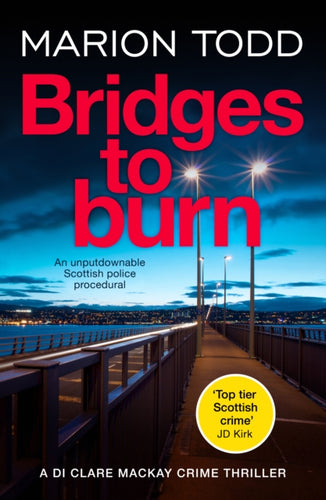 Bridges to Burn : An unputdownable Scottish police procedural-9781804362150