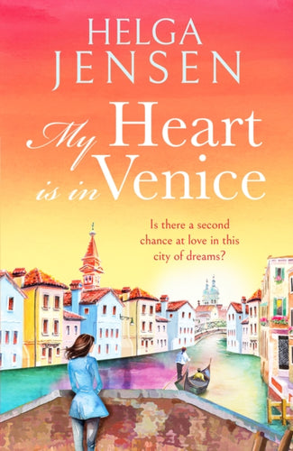 My Heart is in Venice : An uplifting, escapist, later in life romance-9781804362273
