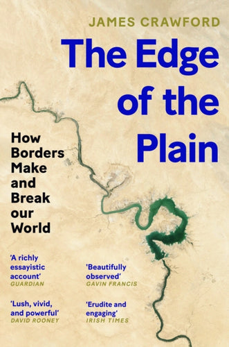 The Edge of the Plain : How Borders Make and Break Our World-9781838852061