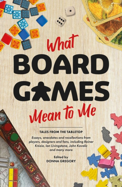 What Board Games Mean To Me-9781839082726