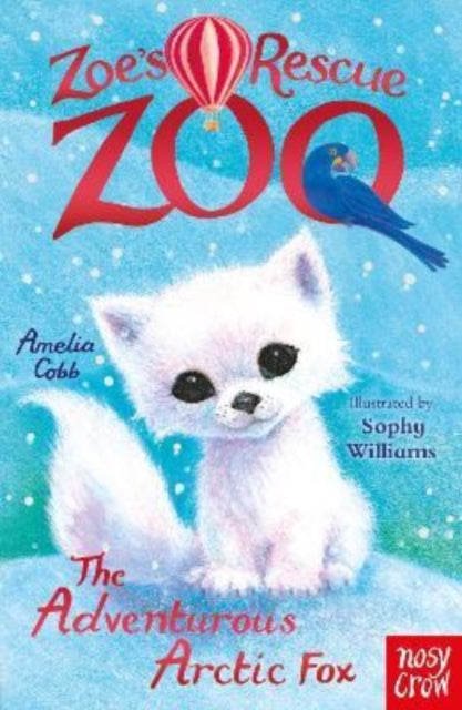 Zoe's Rescue Zoo: The Adventurous Arctic Fox-9781839945618