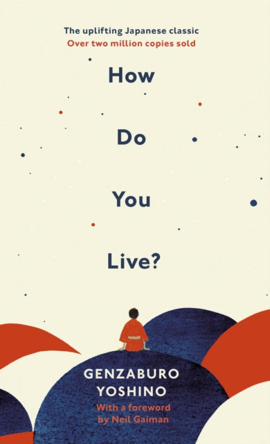 How Do You Live? : The uplifting Japanese classic that has enchanted millions-9781846046452