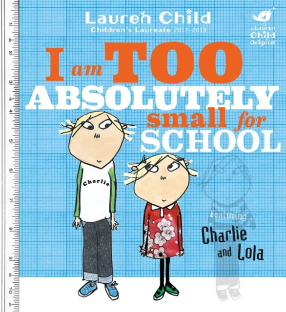 Charlie and Lola: I Am Too Absolutely Small For School-9781846168857