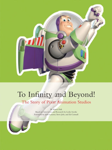 To Infinity and Beyond! : The story of Pixar Animation Studios-9781905264216