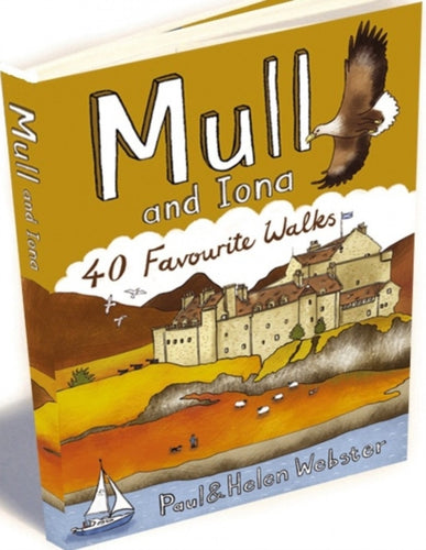 Mull and Iona : 40 Favourite Walks-9781907025099