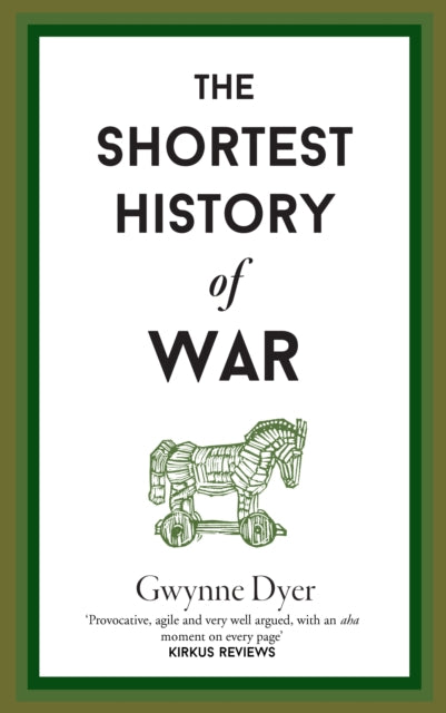 The Shortest History Of War-9781910400845