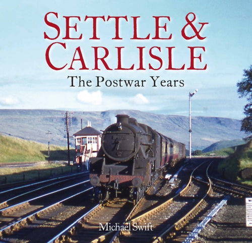 Settle & Carlisle : The Postwar Years-9781913555146