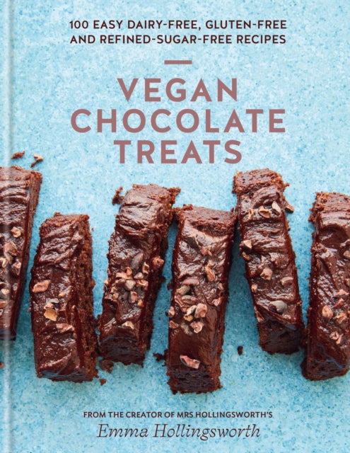 Vegan Chocolate Treats : 100 easy dairy-free, gluten-free and refined-sugar-free recipes-9781914239564