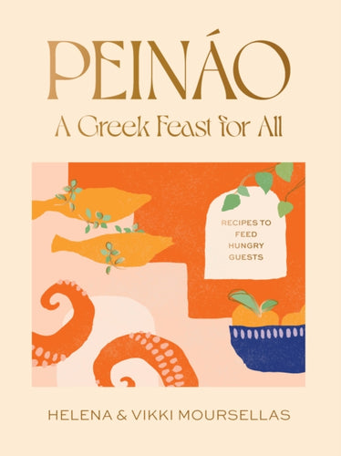 Peinao: A Greek feast for all : Recipes to feed hungry guests-9781922754592
