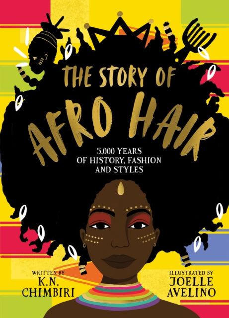 The Story of Afro Hair by K.N. Chimbiri: Pre-order, out 7th Oct
